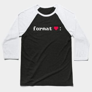 Format <3 Baseball T-Shirt